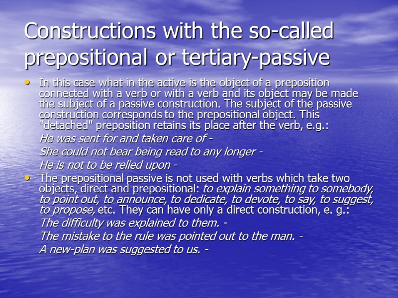 Constructions with the so-called prepositional or tertiary-passive In this case what in the active Constructions with the so-called prepositional or tertiary-passive In this case what in the active
